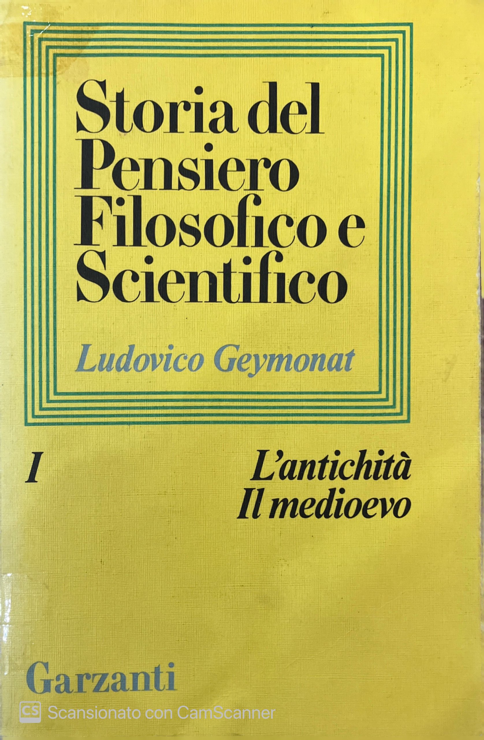 STORIA DEL PENSIERO FILOSOFICO E SCIENTIFICO VOL. I L'ANTICHITA'-IL MEDIOEVO